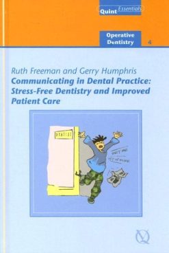 Communicating in Dental Practice: Stress-free Dentistry And Improved Patient Care (Quintessentials of Dental Practice) (EPUB)