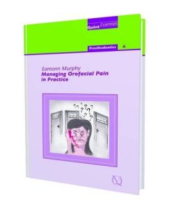 Managing Orofacial Pain in Practice (Quintessentials of Dental Practice) (EPUB)