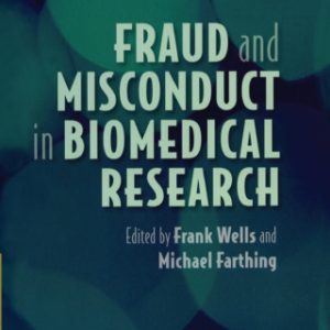 Fraud and Misconduct in Biomedical Research, 4th Edition (Original PDF from Publisher)