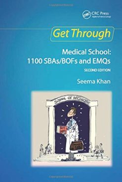 Get Through Medical School: 1100 SBAs/BOFs and EMQs, 2nd edition (Original PDF from Publisher)
