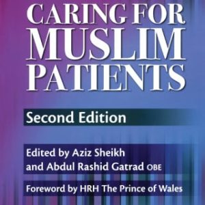 Caring for Muslim Patients, 2nd Edition (Original PDF from Publisher)