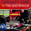 Casualty Care for Fire and Rescue (Original PDF from Publisher)