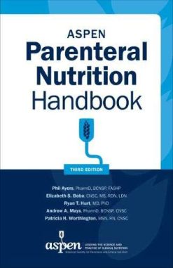 ASPEN Parenteral Nutrition Handbook, 3rd Edition (Original PDF from Publisher)