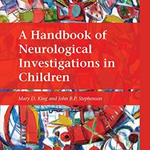 A Handbook of Neurological Investigations in Children (Original PDF from Publisher)