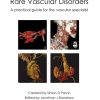 Rare Vascular Disorders: A practical guide for the vascular specialist (Original PDF from Publisher)