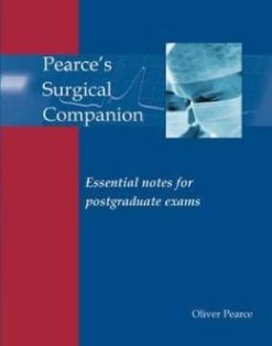 Pearce’s Surgical Companion: Essential Revision Notes for Postgraduate Exams