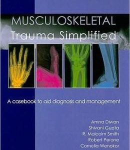 Musculoskeletal Trauma Simplified: A Casebook to Aid Diagnosis and Management