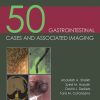 50 Gastrointestinal Cases and Associated Imaging (Original PDF from Publisher)