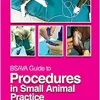 BSAVA Guide to Procedures in Small Animal Practice (BSAVA British Small Animal Veterinary Association), 2nd Edition (Original PDF from Publisher)