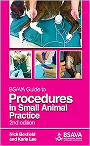 BSAVA Guide to Procedures in Small Animal Practice (BSAVA British Small Animal Veterinary Association), 2nd Edition (Original PDF from Publisher)