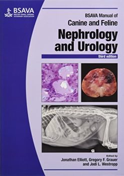 BSAVA Manual of Canine and Feline Nephrology and Urology, 3rd Edition (BSAVA British Small Animal Veterinary Association) (Original PDF from Publisher)