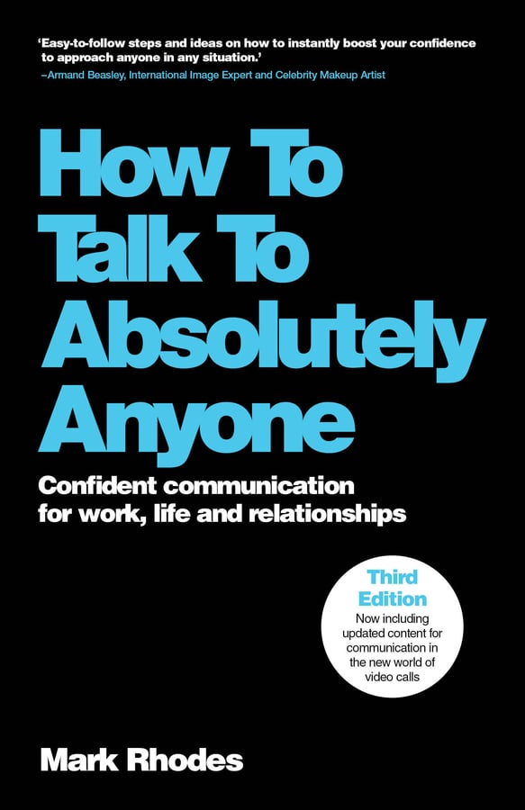 How To Talk To Absolutely Anyone: Confident Communication for Work, Life and Relationships, 3rd Edition (Original PDF from Publisher)