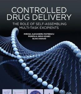 Controlled Drug Delivery: The Role of Self-Assembling Multi-Task Excipients