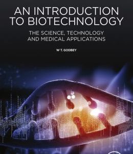 An Introduction to Biotechnology: The Science, Technology and Medical Applications