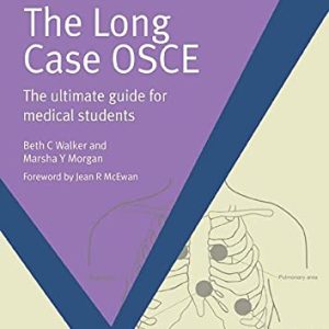 The Long Case OSCE: The Ultimate Guide for Medical Students (Original PDF from Publisher)