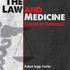 The Law and Medicine: Friend or Nemesis? (Original PDF from Publisher)