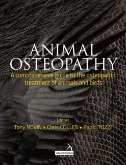 Animal Osteopathy: A Comprehensive Guide to the Osteopathic Treatment of Animals and Birds (EPUB + AZW3)