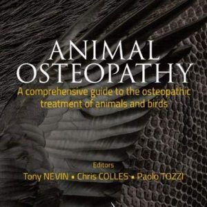 Animal Osteopathy: A Comprehensive Guide to the Osteopathic Treatment of Animals and Birds (EPUB + AZW3)