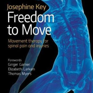 Freedom to Move: Movement Therapy for Spinal Pain and Injuries (Original PDF from Publisher)