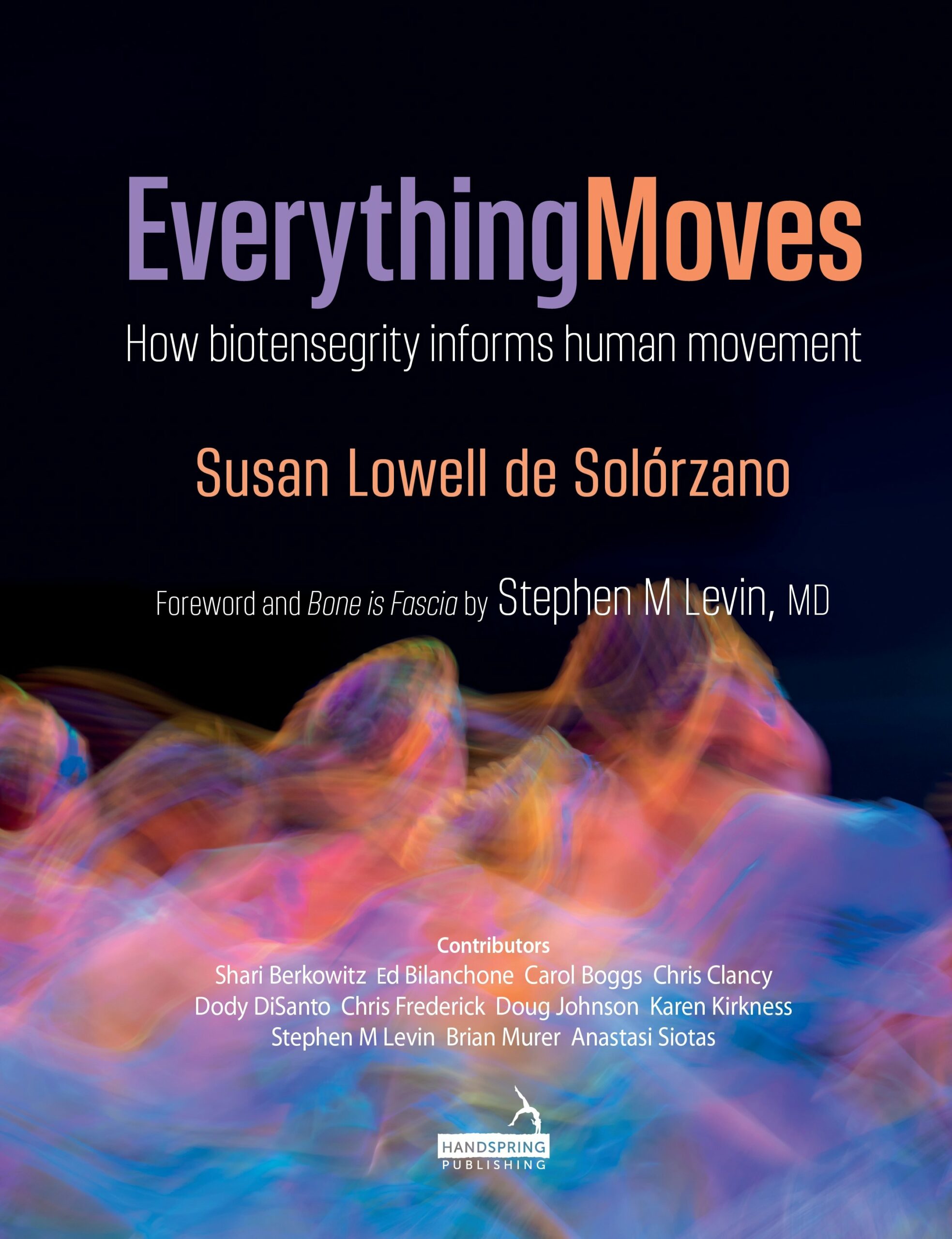 Everything Moves: How Biotensegrity Informs Human Movement (EPUB)