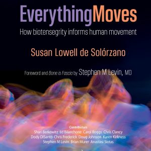 Everything Moves: How Biotensegrity Informs Human Movement (Original PDF from Publisher)
