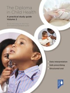 The Diploma in Child Health: A practical study guide Volume 2
