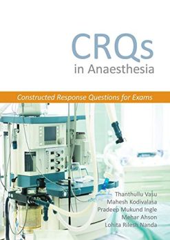 CRQs in Anaesthesia – Constructed Response Questions for Exams (Original PDF from Publisher)