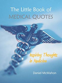 The Little Book of Medical Quotes: Inspiring Thoughts in Medicine (Original PDF from Publisher)