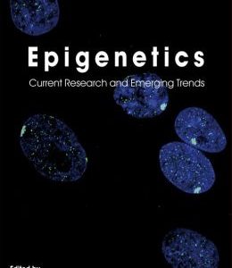 Epigenetics: Current Research and Emerging Trends