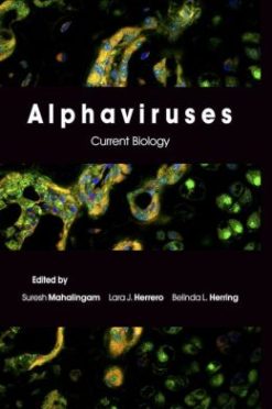 Alphaviruses: Current Biology