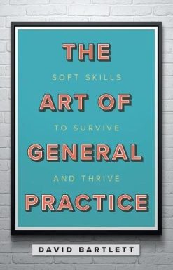 The Art of General Practice: Soft skills to survive and thrive (Original PDF from Publisher)