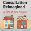 The GP Consultation Reimagined: A tale of two houses (Original PDF from Publisher)