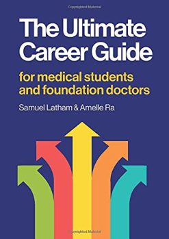 The Ultimate Career Guide: for medical students and foundation doctors (Original PDF from Publisher)