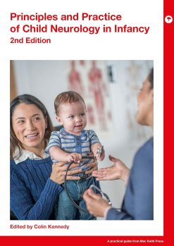 Principles and Practice of Child Neurology in Infancy, 2nd Edition (A Practical Guide from Mac Keith Press), 2nd Edition (Original PDF from Publisher)