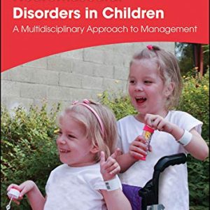 Neuromuscular Disorders in Children: A Multidisciplinary Approach to Management (Clinics in Developmental Medicine) (Original PDF from Publisher)