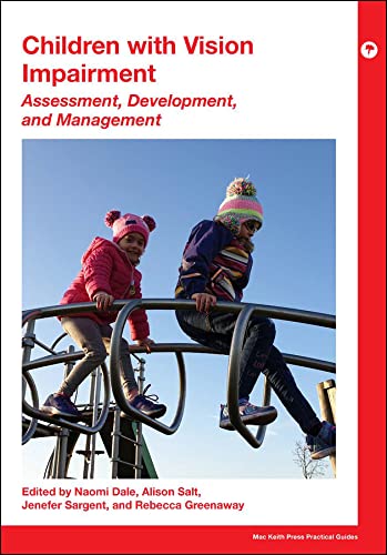 Children with Vision Impairment: Assessment, Development and Management (Mac Keith Press Practical Guides) (Original PDF from Publisher)