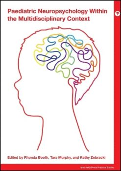 Paediatric Neuropsychology within the Multidisciplinary Context (Mac Keith Press Practical Guides) (Original PDF from Publisher)