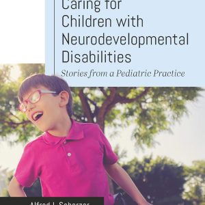 Caring for Children with Neurodevelopmental Disabilities: Stories from a Pediatric Practice (Original PDF from Publisher)