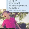 Caring for Children with Neurodevelopmental Disabilities: Stories from a Pediatric Practice (EPUB)