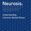Neurosis: Understanding Common Mental Illness (Original PDF from Publisher)