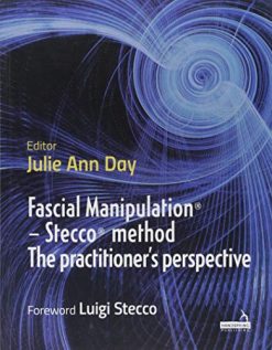 Fascial Manipulation – the Stecco method from the practitioner’s perspective (Original PDF from Publisher)