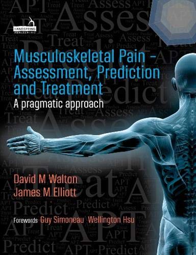 Musculoskeletal Pain – Assessment, Prediction and Treatment (A pragmatic approach) (Original PDF from Publisher)