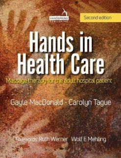 Hands in Health Care: Masssage Therapy for Adult Hospital Patients (Original PDF from Publisher)