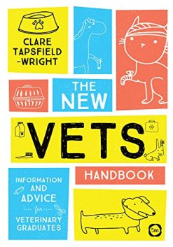 The New Vet’s Handbook: Information and Advice for Veterinary Graduates (Original PDF from Publisher)