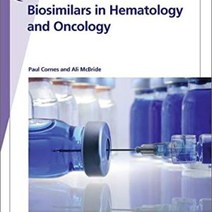 Fast Facts: Biosimilars in Hematology and Oncology: Biologics and biosimilars – getting decisions right (Original PDF from Publisher)