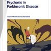 Fast Facts: Psychosis in Parkinson’s Disease: Finding the right therapeutic balance (Original PDF from Publisher)