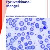 Fast Facts: Pyruvatkinase-Mangel (German Edition) (Original PDF from Publisher)