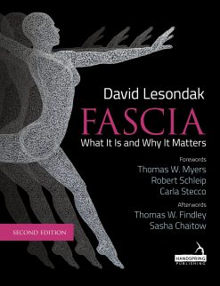Fascia – What It Is, and Why It Matters, 2nd Edition (EPUB)