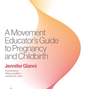A Movement Educator’s Guide to Pregnancy and Childbirth (EPUB)