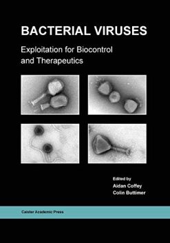 Bacterial Viruses: Exploitation for Biocontrol and Therapeutics (Original PDF from Publisher)
